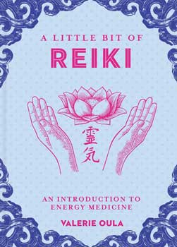 Little Bit of Reiki (hc) by Valerie Oula