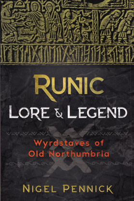 Runic Lore & Legend by Nigel Pennick